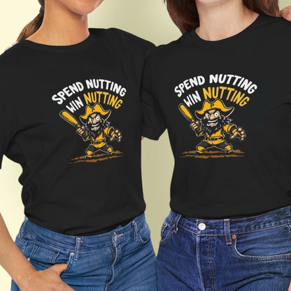 Two women wearing black t-shirts with a graphic design 'Spend Nutting, Win Nutting' by Terribull Tees.